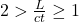 2>\frac{L}{ct}\geq1