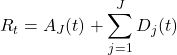 \[R_t = A_J(t) + \sum_{j=1}^{J} D_j(t)\]