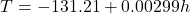 \begin{equation*}T = -131.21 + 0.00299h\end{equation*}
