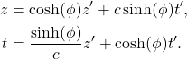 \begin{align*} z &= \cosh(\phi) z' + c \sinh(\phi) t',\\ t &= \frac{\sinh(\phi)}{c} z' + \cosh(\phi) t'. \end{align*}