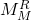 M_M^R