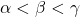 \alpha < \beta < \gamma