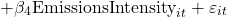 \[+ \beta_{4}\text{EmissionsIntensity}_{it} + \varepsilon_{it}\]