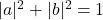 |a|^2+|b|^2=1