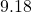 9.18