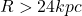 R>24 kpc