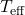T_{\text{eff}}
