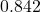 0.842