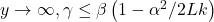 y \rightarrow \infty, \gamma \leq \beta\left(1-\alpha^2 / 2 L k\right)