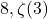 8, \zeta(3)