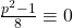 \frac{p^2-1}{8} \equiv 0