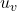 u_{v}