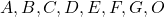 A, B, C, D, E, F, G, O