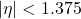 |\eta| < 1.375
