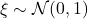 \xi \sim \mathcal{N}(0,1)