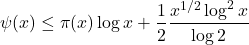 \[\psi(x) \leq \pi(x)\log x +\frac{1}{2}\frac{x^{1 / 2} \log ^2 x}{\log 2}\]