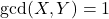 \gcd(X,Y) = 1