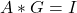 A * G = I