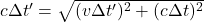 c\Delta t'=\sqrt{(v\Delta t')^2 + (c\Delta t)^2}