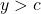 y > c