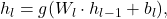 \[h_l= g(W_l \cdot h_{l-1} + b_l),\]