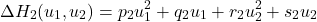 \begin{equation*}\Delta H_2(u_1,u_2) = p_2 u_1^2 + q_2 u_1 + r_2 u_2^2 + s_2 u_2\end{equation*}