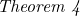 \noindent \textit{Theorem 4}