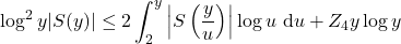 \begin{equation*}\log ^2 y|S(y)| \leq 2 \int_2^y\left|S\left(\frac{y}{u}\right)\right| \log u \mathrm{~d} u+Z_4 y \log y\end{equation*}