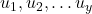 u_{1},u_{2}, \ldots u_{y}