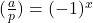 (\frac{a}{p})=(-1)^{x}