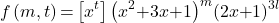\[f\left(m,t\right)\mathrm{=}\left[x^t\right]{\left(x^2\mathrm{+}3x\mathrm{+}1\right)}^m{\left(2x\mathrm{+}1\right)}^{3l}\]