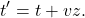 \[\pdv{}{t'} = \pdv{}{t} + v\pdv{}{z}.\]
