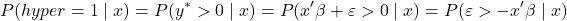 \[P(hyper = 1 \mid x) = P(y^* > 0 \mid x) = P(x' \beta + \varepsilon > 0 \mid x) = P(\varepsilon > - x' \beta \mid x)\]