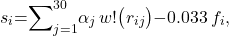 \[s_i\;=\;\sum_{j=1}^{30}\alpha_j\,w!\bigl(r_{ij}\bigr)\;-\;0.033\,f_i,\]