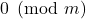 0 \pmod m