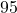 95%
