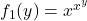 f_1(y) = x^{x^y}
