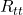 R_{tt}