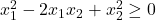x_1^2 - 2x_1x_2 + x_2^2 &\geq 0