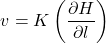\begin{equation*}v=K \left( \frac{\partial H}{\partial l} \right) \end{equation*}