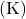 (\mathrm{K})