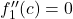 f_1''(c) = 0