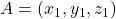 A = (x_1, y_1, z_1)