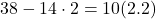 38 - 14 \cdot 2 = 10 (2.2)