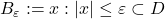 B_\varepsilon := {x : |x| \le \varepsilon} \subset D