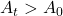 A_t > A_0