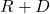 R + D
