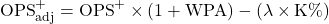 \[\text{OPS}^+_{\text{adj}} = \text{OPS}^+ \times (1 + \text{WPA}) - (\lambda \times \text{K\%})\]
