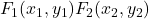 F_1(x_1, y_1)F_2(x_2, y_2)