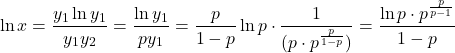 \[\ln x = \frac{y_1 \ln y_1}{y_1 y_2} = \frac{\ln y_1}{p y_1} = \frac{p}{1-p} \ln p \cdot \frac{1}{(p \cdot p^{\frac{p}{1-p}})} = \frac{\ln p \cdot p^{\frac{p}{p-1}}}{1-p}\]